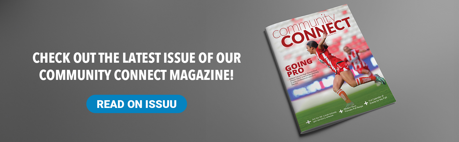 Check out the latest issue of our Community Connect Magazine